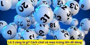 Lô 3 càng là gì? Cách chơi và mẹo trúng lớn dễ dàng
